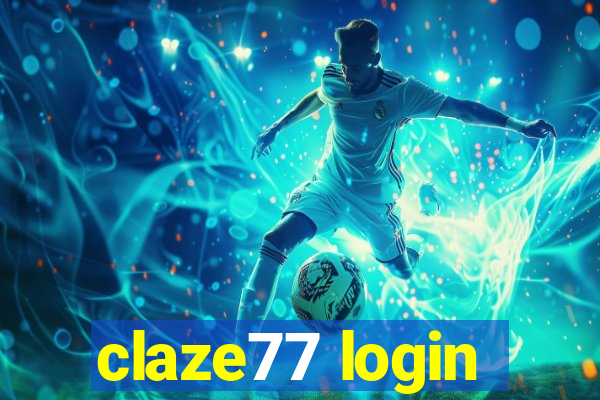 claze77 login