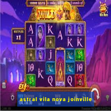 astral vila nova joinville