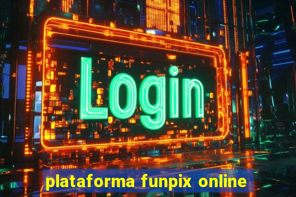 plataforma funpix online