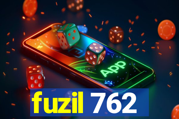 fuzil 762