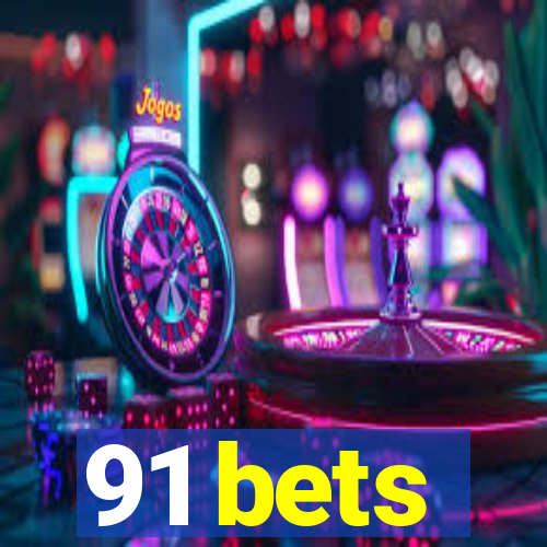 91 bets