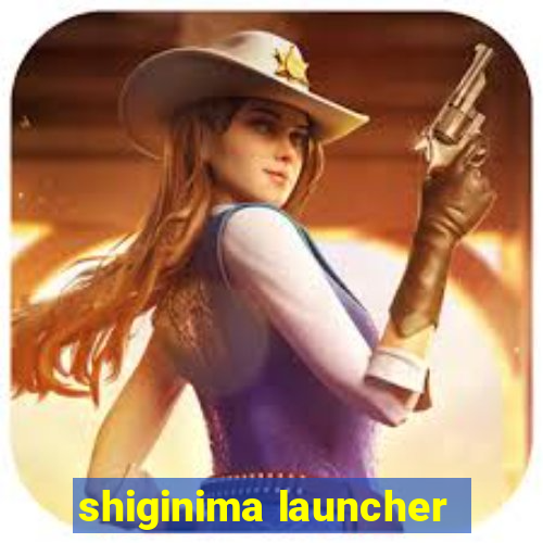 shiginima launcher