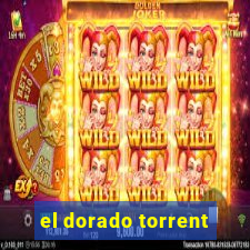 el dorado torrent