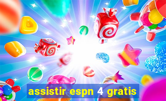 assistir espn 4 gratis