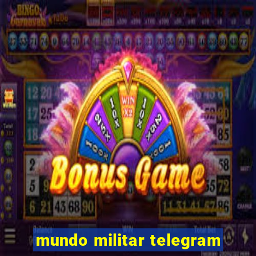 mundo militar telegram