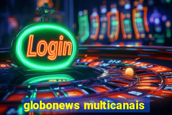 globonews multicanais