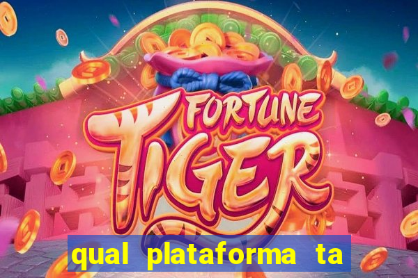 qual plataforma ta pagando mais