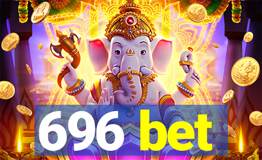 696 bet