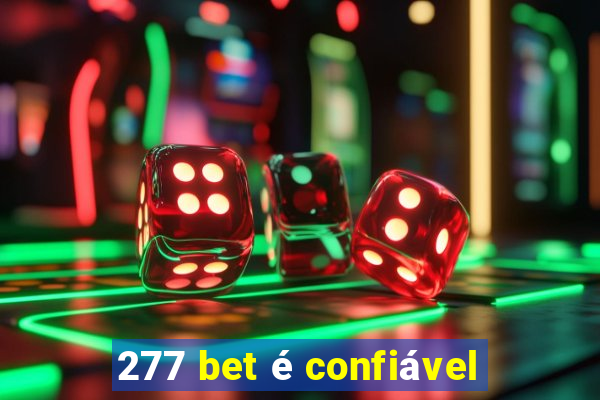 277 bet é confiável