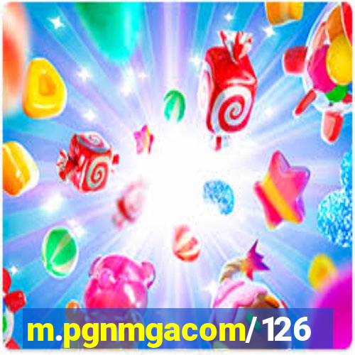 m.pgnmgacom/126