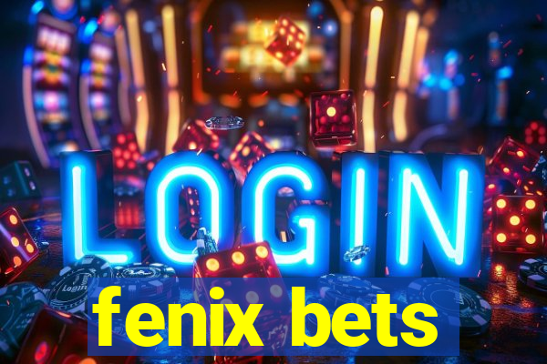 fenix bets