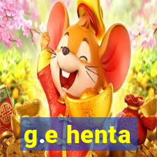 g.e henta