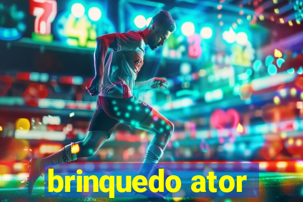 brinquedo ator