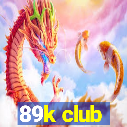 89k club