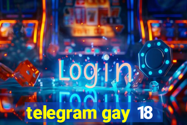 telegram gay 18