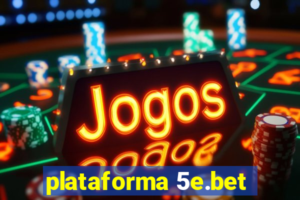 plataforma 5e.bet