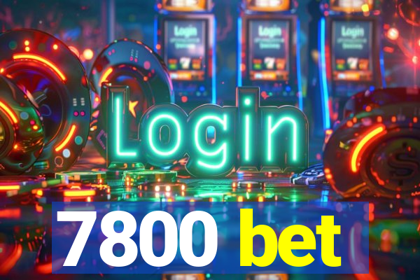 7800 bet