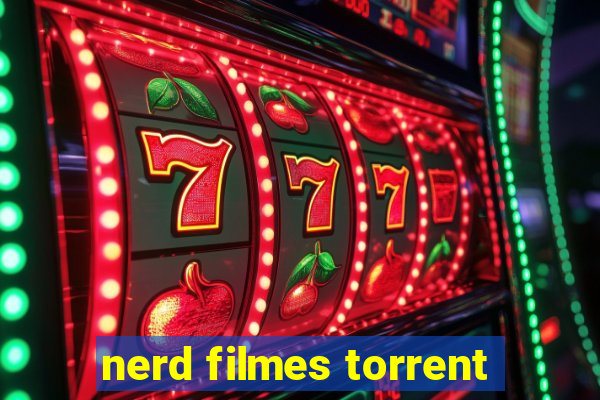 nerd filmes torrent