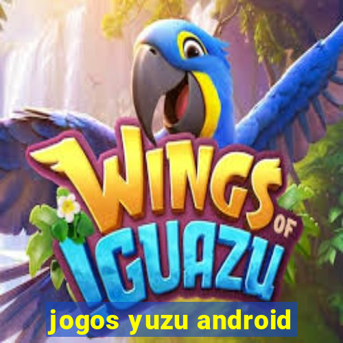 jogos yuzu android