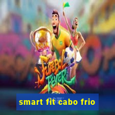 smart fit cabo frio