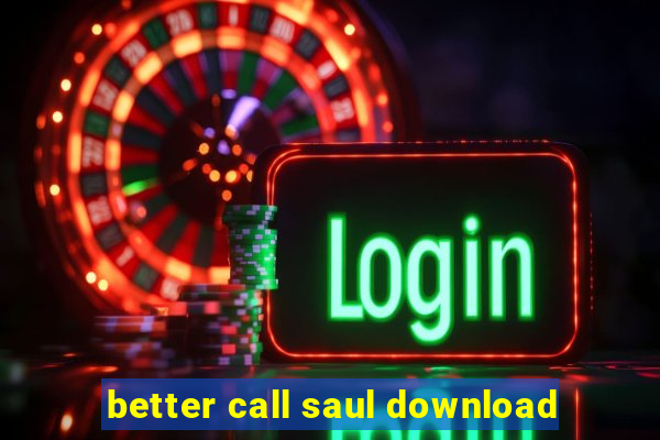 better call saul download