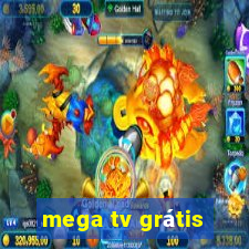 mega tv grátis