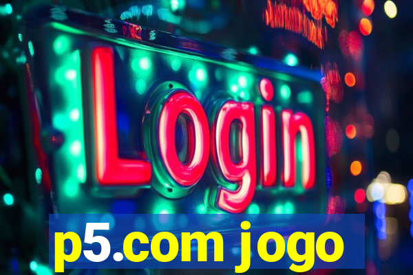 p5.com jogo