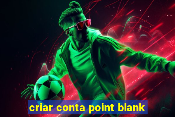 criar conta point blank