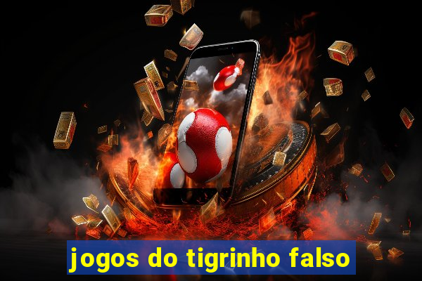 jogos do tigrinho falso