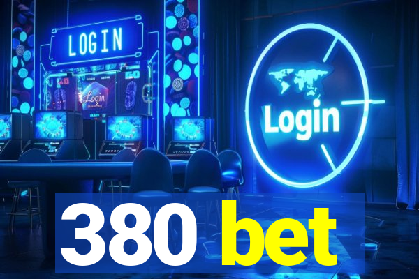 380 bet