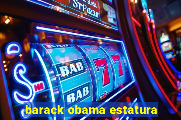 barack obama estatura