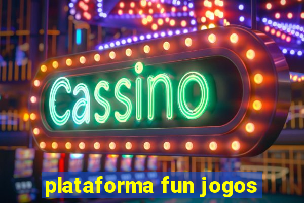 plataforma fun jogos