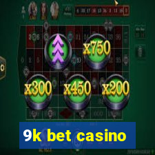 9k bet casino