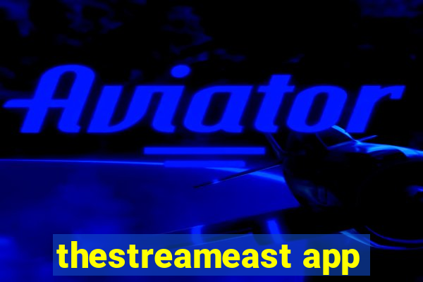 thestreameast app