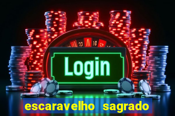 escaravelho sagrado e perigoso