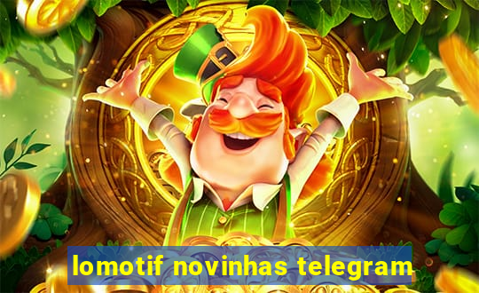 lomotif novinhas telegram