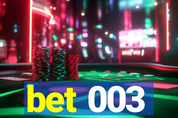 bet 003