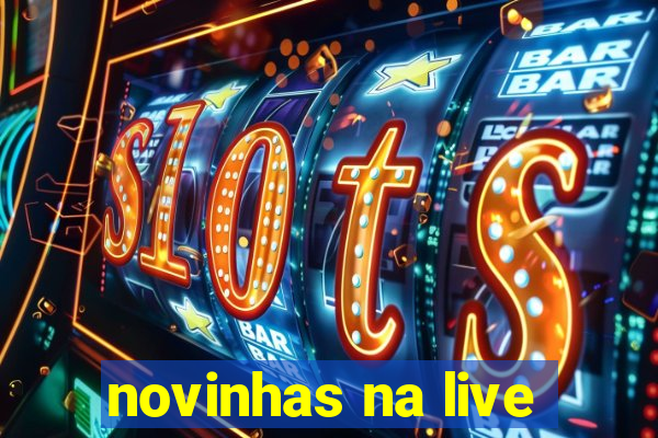 novinhas na live