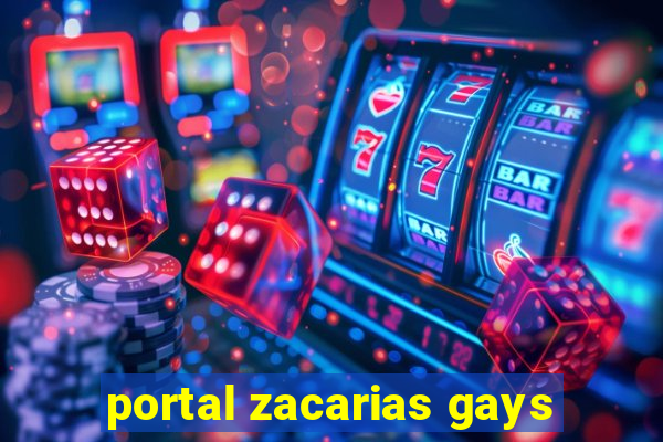 portal zacarias gays