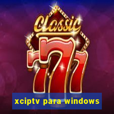 xciptv para windows