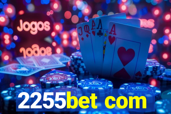 2255bet com