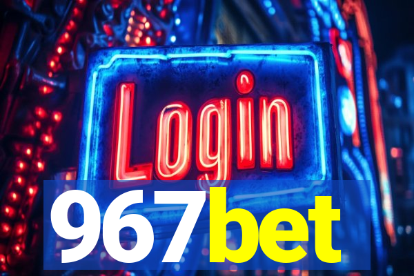 967bet