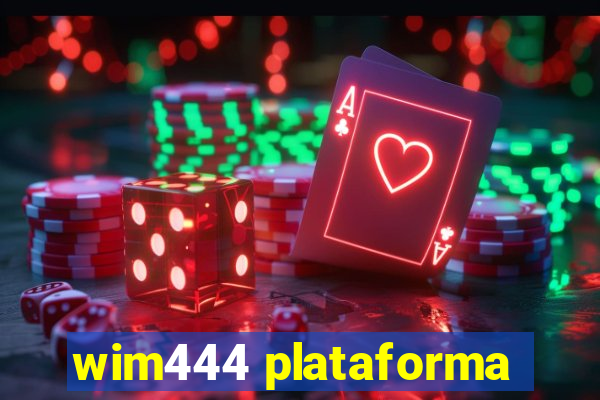 wim444 plataforma