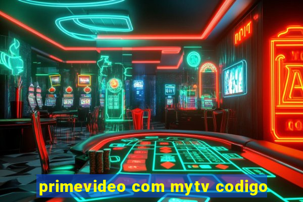 primevideo com mytv codigo