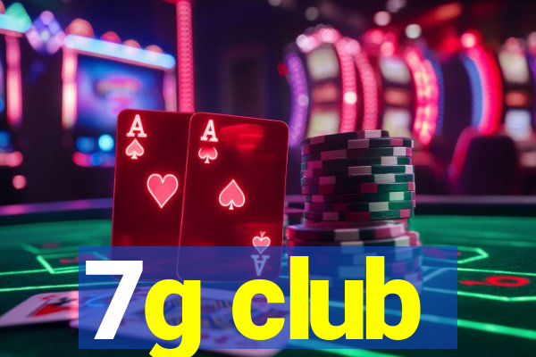 7g club