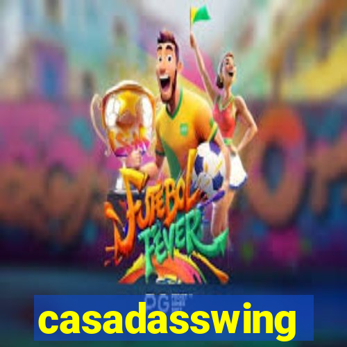 casadasswing