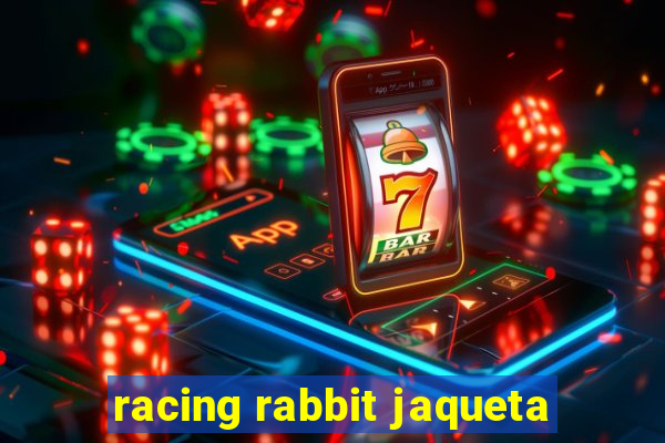 racing rabbit jaqueta