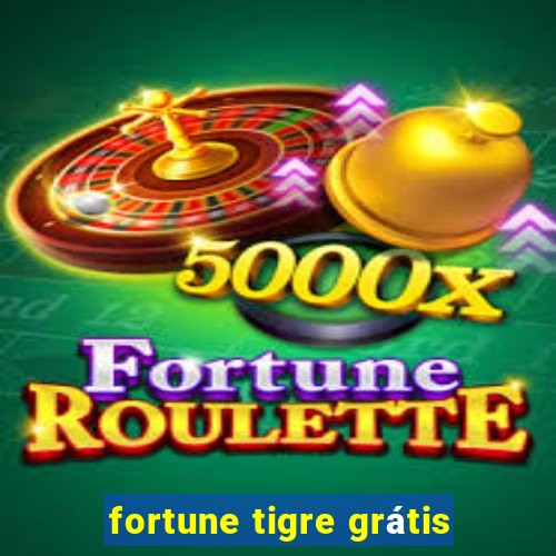 fortune tigre grátis