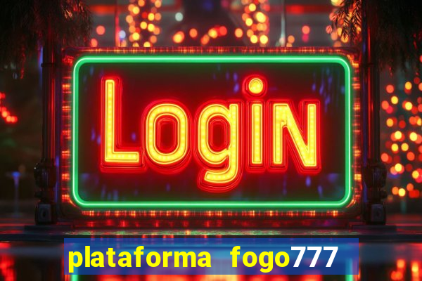 plataforma fogo777    confi  vel