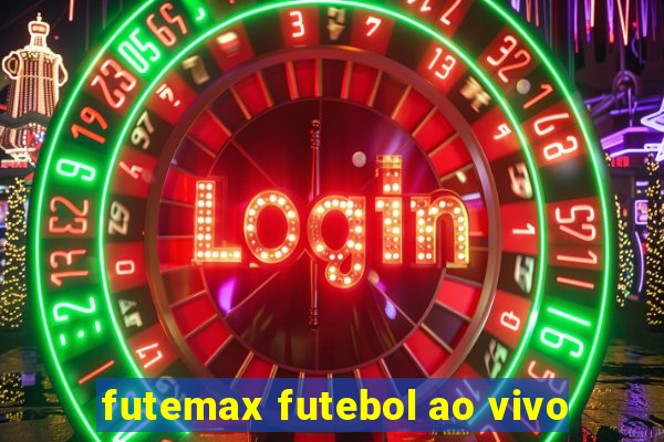 futemax futebol ao vivo